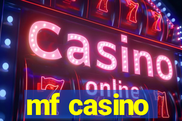 mf casino